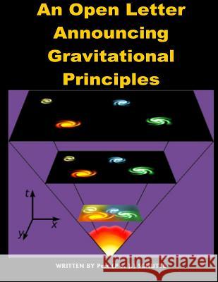 An Open Letter Announcing Gravitational Principles Peet (P S. J. ). Schutte 9781533515025 Createspace Independent Publishing Platform - książka