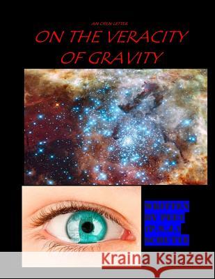 An open letter on The Veracity of Gravity Schutte, Peet P. S. J. 9781499321845 Createspace - książka