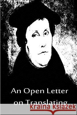 An Open Letter on Translating Martin Luther 9781480019539 Createspace - książka