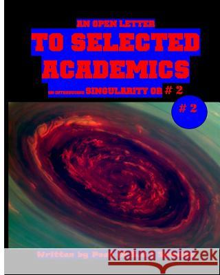 An Open Letter to Selected Academics # 2: Introducing A Theses Schutte, Peet (P S. J. ). 9781499352498 Createspace - książka