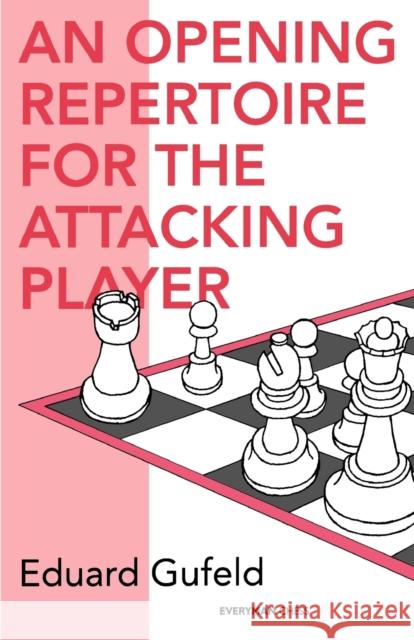 An Opening Repertoire for the Attacking Player Gufeld, Eduard 9781857441963 International Chess Enterprises - książka