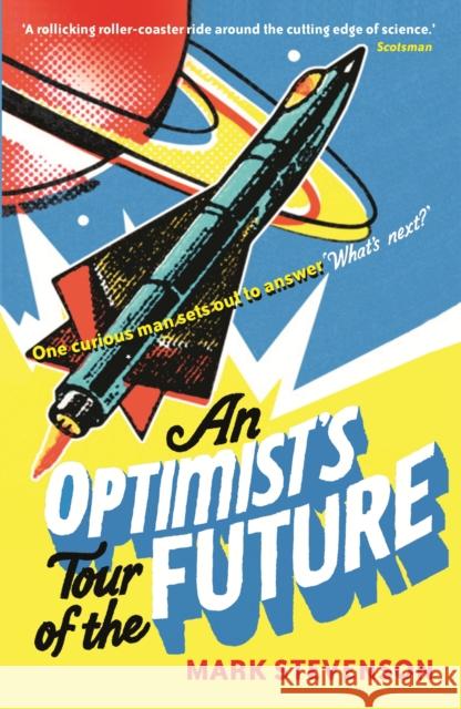 An Optimist's Tour of the Future Mark Stevenson 9781846683572 Profile Books Ltd - książka