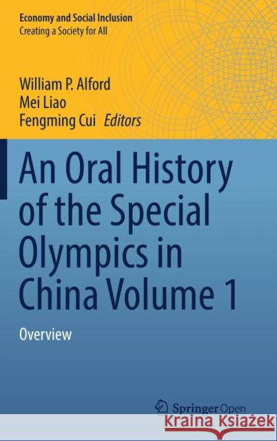 An Oral History of the Special Olympics in China Volume 1: Overview Alford, William P. 9789811551314 Springer - książka