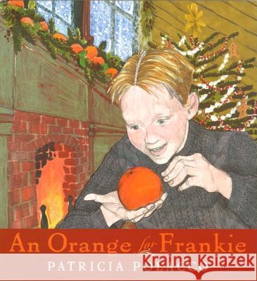 An Orange for Frankie Patricia Polacco 9780399243028 Philomel Books - książka