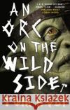 An Orc on the Wild Side Tom Holt 9780356506715 Little, Brown Book Group