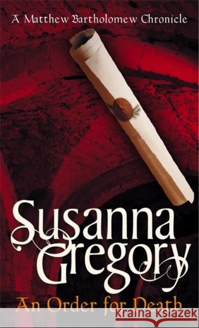 An Order For Death: The Seventh Matthew Bartholomew Chronicle Susanna Gregory 9780751531350  - książka