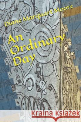An Ordinary Day Victoria I. Sullivan Diane Marquart Moore 9781734680201 Border Press Books - książka
