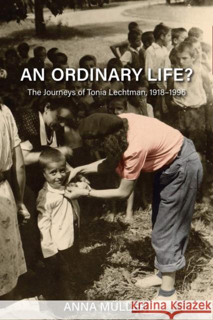 An Ordinary Life?: The Journeys of Tonia Lechtman, 1918-1996 M 9780821424971 Ohio University Press - książka