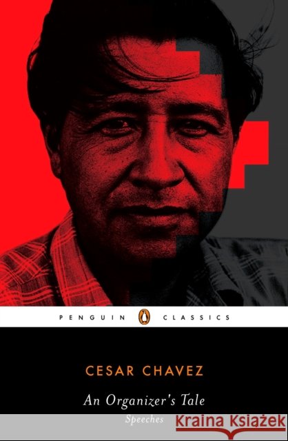 An Organizer's Tale: Speeches Cesar Chavez Ilan Stavans 9780143105268 Penguin Books - książka