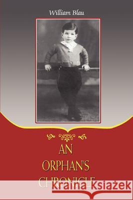 An Orphan's Chronicle William Blau 9780595381678 iUniverse - książka