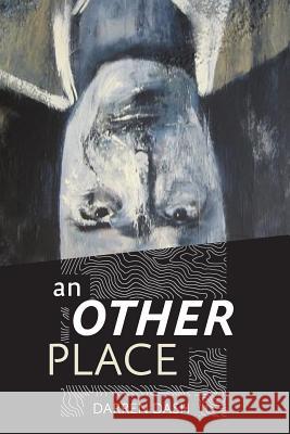 An Other Place Darren Dash 9781539628668 Createspace Independent Publishing Platform - książka