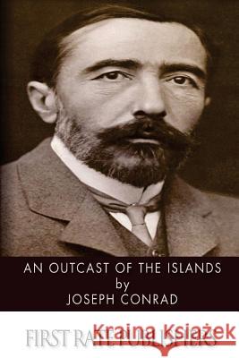 An Outcast of the Islands Joseph Conrad 9781496185815 Createspace - książka