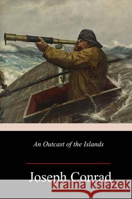 An Outcast of the Islands Joseph Conrad 9781986933070 Createspace Independent Publishing Platform - książka