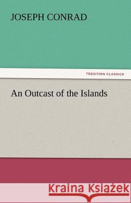 An Outcast of the Islands  9783842438347 tredition GmbH - książka