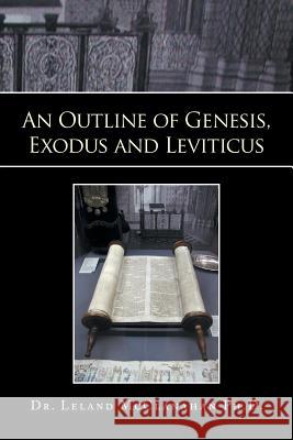 An Outline of Genesis, Exodus and Leviticus Leland McClanahan 9781493155385 Xlibris Corporation - książka