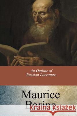 An Outline of Russian Literature Maurice Baring 9781548089801 Createspace Independent Publishing Platform - książka