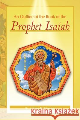 An Outline of the Book of the Prophet Isaiah Dr Leland McClanahan 9781465351166 Xlibris Corporation - książka