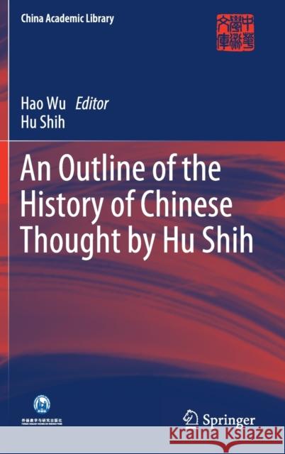 An Outline of the History of Chinese Thought by Hu Shih Hao Wu Shih Hu 9783662608944 Springer - książka