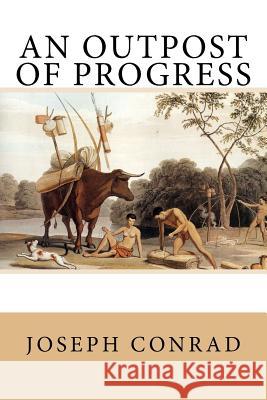 An Outpost of Progress Joseph Conrad Samuel Daniell 9781979984393 Createspace Independent Publishing Platform - książka