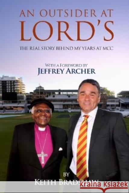 An Outsider at Lord's: The real story behind my years at MCC Keith Bradshaw 9781913529079 Moyhill Publishing - książka