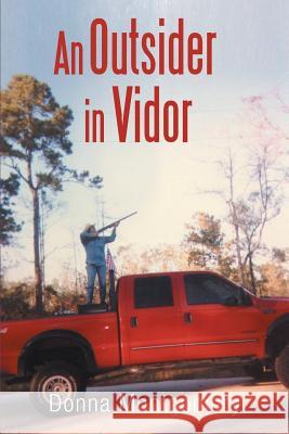 An Outsider in Vidor Donna Montgomery 9781493149209 Xlibris Corporation - książka