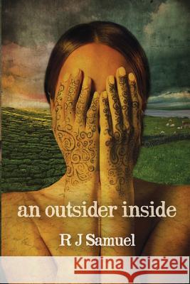 An Outsider Inside R. J. Samuel 9781548247225 Createspace Independent Publishing Platform - książka