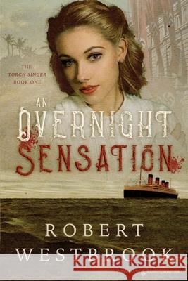 An Overnight Sensation Robert Westbrook 9781645401285 Speaking Volumes - książka