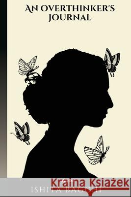 An Overthinker's Journal Ishita Bagchi 9789364948364 Ukiyoto Publishing - książka