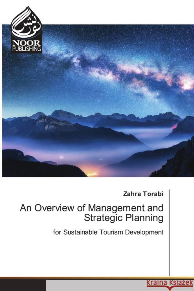 An Overview of Management and Strategic Planning Zahra Torabi 9786139427499 Noor Publishing - książka