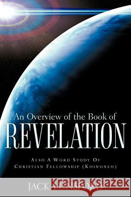 An Overview of The Book Of Revelation Jack Lunsford 9781597817905 Xulon Press - książka