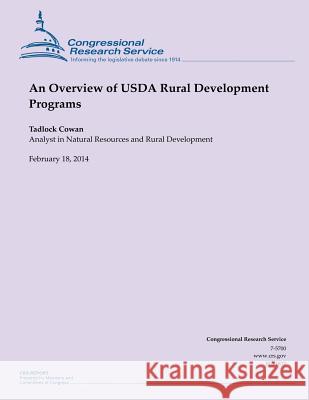 An Overview of USDA Rural Development Programs Congressional Research Service 9781502731197 Createspace - książka