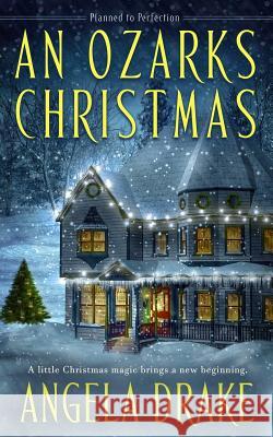 An Ozarks Christmas Angela Drake 9781732805309 Creative Dreams Press - książka