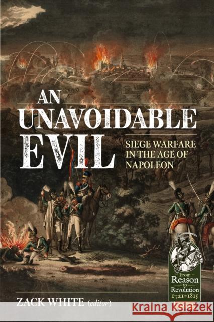 An Unavoidable Evil: Siege Warfare in the Age of Napoleon  9781804513453 Helion & Company - książka
