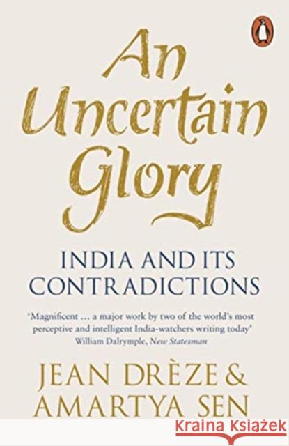 An Uncertain Glory: India and its Contradictions Amartya, FBA Sen 9780141992624 Penguin Books Ltd - książka