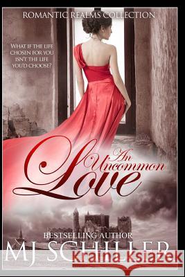 An Uncommon Love M. J. Schiller 9781939274243 Kissmet Publishing - książka