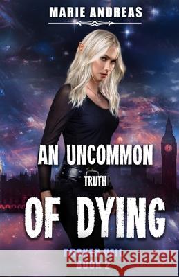 An Uncommon Truth of Dying Marie Andreas 9781951506124 Marie Andreas - książka