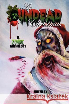 An Undead Christmas: A Zombie Anthology Giangregorio, Anthony 9781611990676 Undead Press - książka