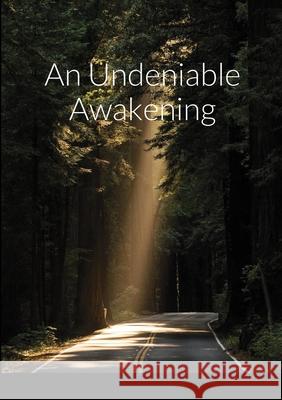 An Undeniable Awakening Jose Gomez 9781716739439 Lulu.com - książka