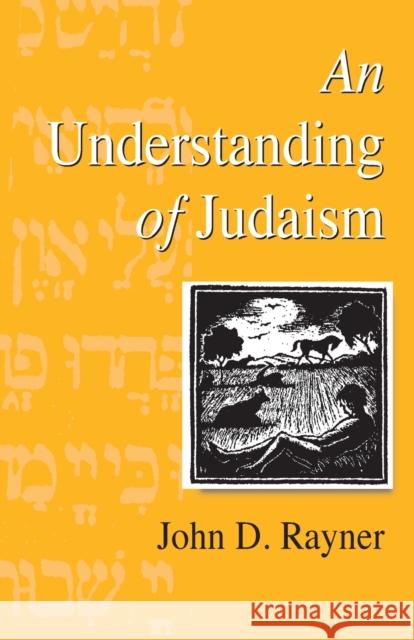 An Understanding of Judaism John D. Rayner   9781571819727 Berghahn Books - książka