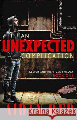 An Unexpected Complication Aidan Red Trenda London Amy Jackson 9781946039323 Red's Ink and Quill - książka