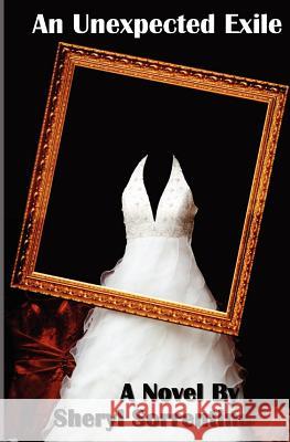 An Unexpected Exile Sheryl Sorrentino 9781467976794 Createspace - książka