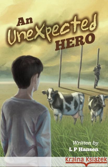 An Unexpected Hero L. P. Hansen 9780994110275 Createbooks Ltd - książka