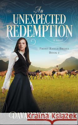 An Unexpected Redemption Davalynn Spencer 9780998951225 Wilson Creek Publishing - książka