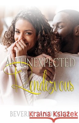 An Unexpected Rendezvous Beverly Sandridge 9798691704420 Independently Published - książka