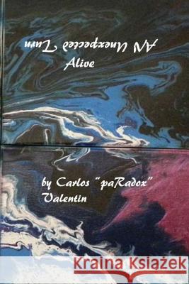 An Unexpected Turn, Alive Carlos Paradox Valentin 9781499123326 Createspace - książka