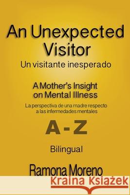 An Unexpected Visitor: A Mother's Insight on Mental Illness Ramona Moreno Georgette Baker Robert Winner 9780965117463 Brainstorm3 - książka