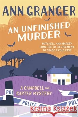 An Unfinished Murder: Campbell & Carter Mystery 6 Ann Granger 9781472252661 Headline - książka