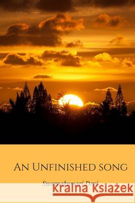 An Unfinished Song Swarnakumari Devi 9781983955365 Createspace Independent Publishing Platform - książka