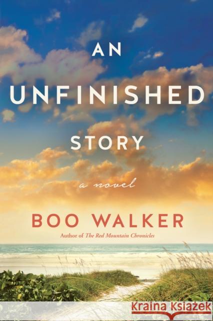 An Unfinished Story: A Novel Boo Walker 9781542019446 Amazon Publishing - książka