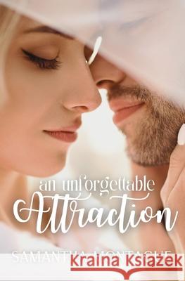 An Unforgettable Attraction Samantha Montague 9798593673800 Independently Published - książka